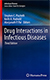 Drug Interactions in Infectious Diseases, third edition
