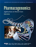 Pharmacogenomics: Applications to Patient Care, Third Edition