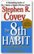 The 8th Habit: From Effectiveness to Greatness
