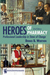 Heroes of Pharmacy: Professional Leadership in Times of Change, Second Edition