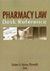 Pharmacy Law Desk Reference