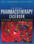 Pharmacotherapy Casebook: A Patient-Focused Approach, Eighth Edition