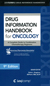 Drug Information Handbook for Oncology, Ninth Edition