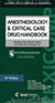 Anesthesiology & Critical Care Drug Handbook, Tenth Edition