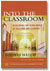 Into the Classroom: Developing the Scholarship of Teaching and Learning