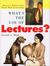What’s the Use of Lectures?