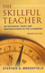 The Skillful Teacher: On Technique, Trust, and Responsiveness in the Classroom, Second Edition