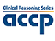 Clinical Reasoning Series Addresses Focal Patient Care Issues