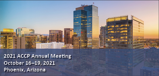 2021 ACCP Annual Meeting, October 16-19, 2021, Phoenix, Arizona