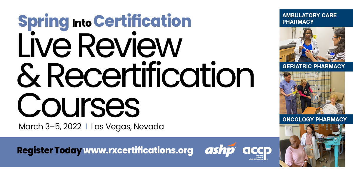 Registration Now Open for 2023 ACCP/ASHP Live Review & Recertification Courses