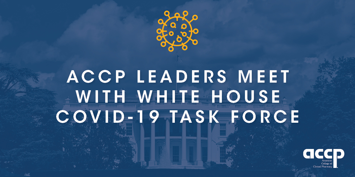 ACCP Leaders Meet with White House COVID-19 Taskforce