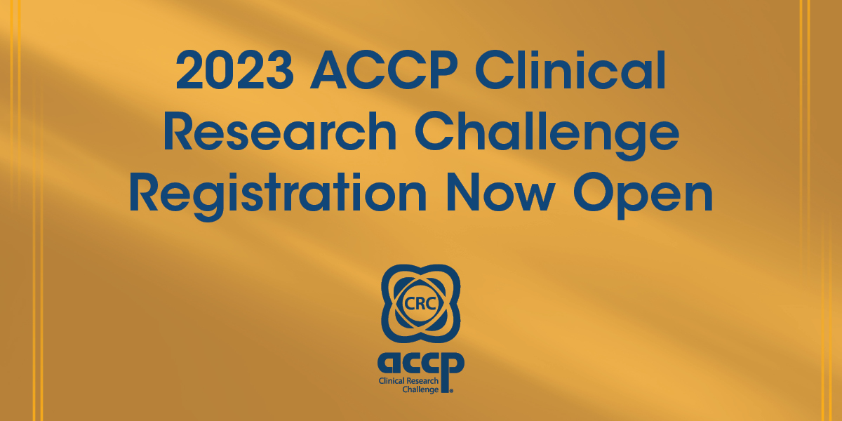 ACCP Clinical Research Challenge Returns in 2023: Online Registration Open Now