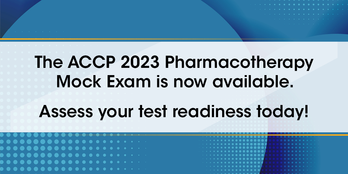 2023 ACCP Pharmacotherapy Mock Exam