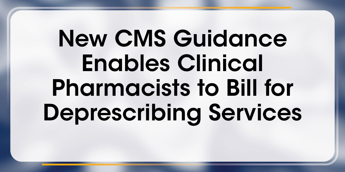 CMS Recognizes Clinical Pharmacists in New Billing Guidance