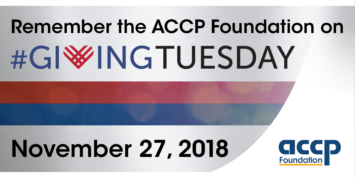 Remember the ACCP Foundation on #GivingTuesday