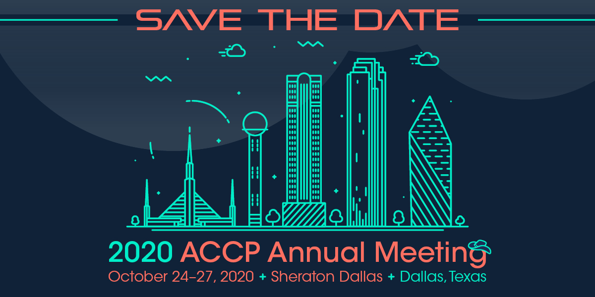 2020 ACCP Annual Meeting, October 24-27, 2020, Sheraton Hotel, Dallas, Texas