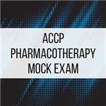 2023 ACCP Pharmacotherapy Mock Exam