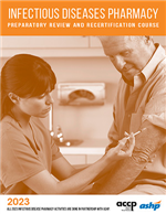 2023 Infectious Diseases Pharmacy Preparatory Review and Recertification Course