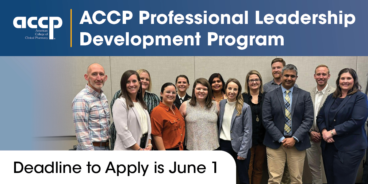 ACCP Professional Leadership Development Program Application Deadline is Ju...