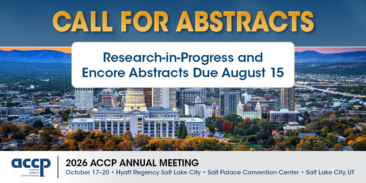 2026 ACCP Annual Meeting Research-in-Progress and Encore Abstracts Due Augu...