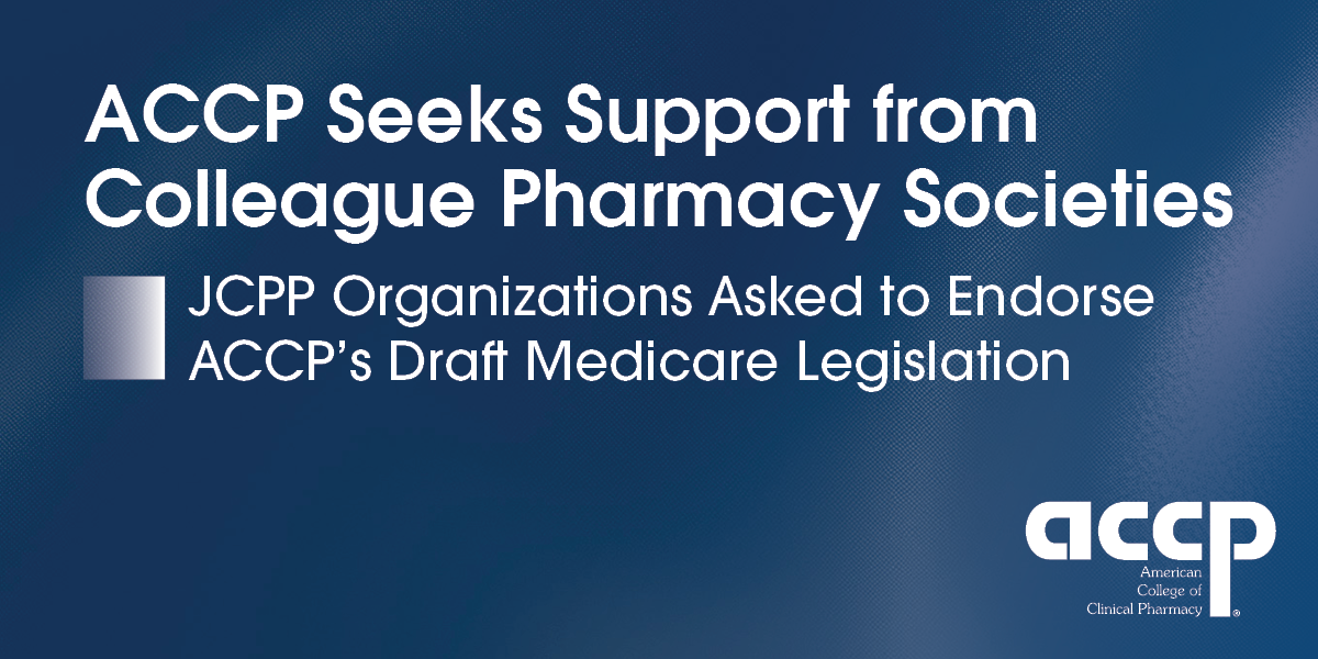 ACCP Seeks Support from Colleague Pharmacy Societies