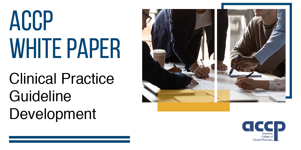 ACCP White Paper – Clinical Practice Guideline Development