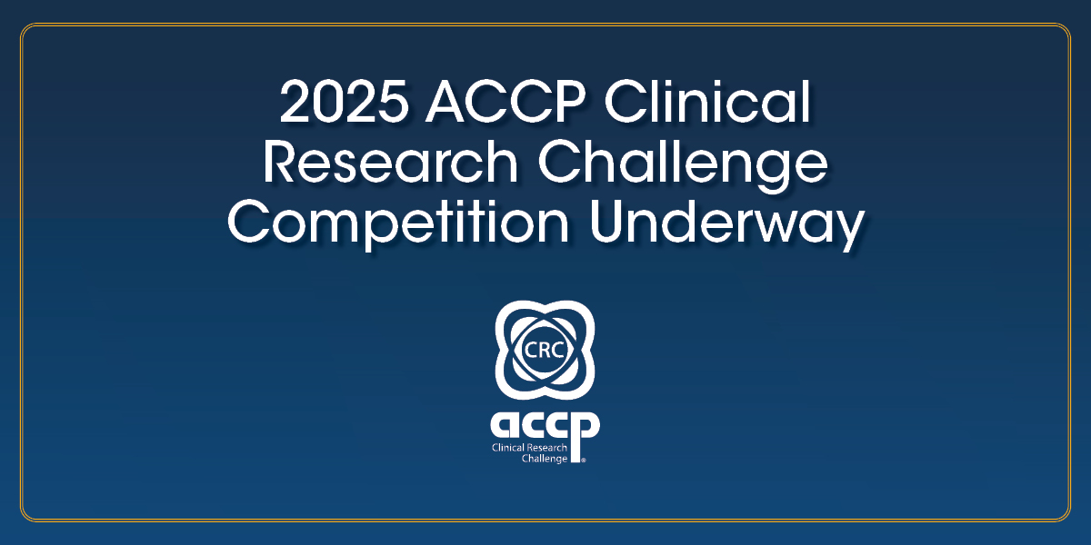 2025 ACCP Clinical Research Challenge Competition Underway