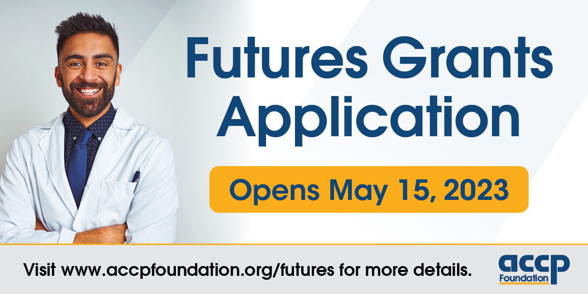 ACCP Foundation Futures Grants Program Application opens May 15, 2023