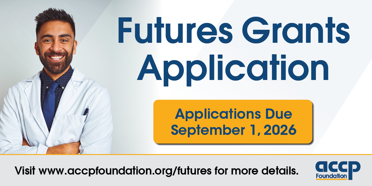 Funding the Future: 2026 ACCP Foundation Futures Grants Applications Open M...