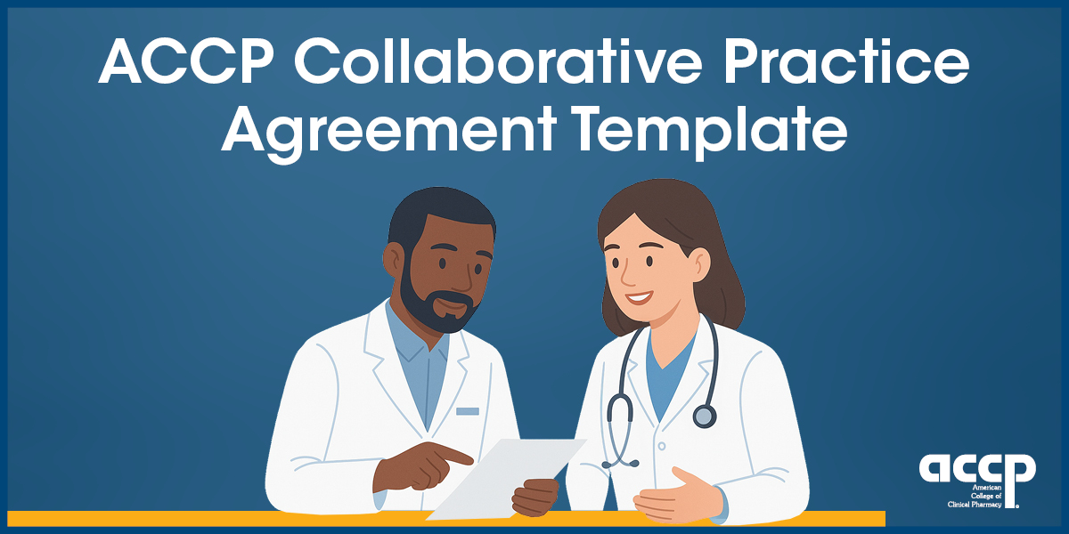 ACCP Collaborative Practice Agreement Template: Advancing Team-Based Care 