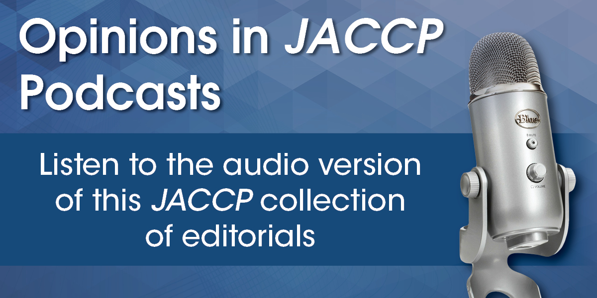 Listen to the audio version of this JACCP collection of editorials
