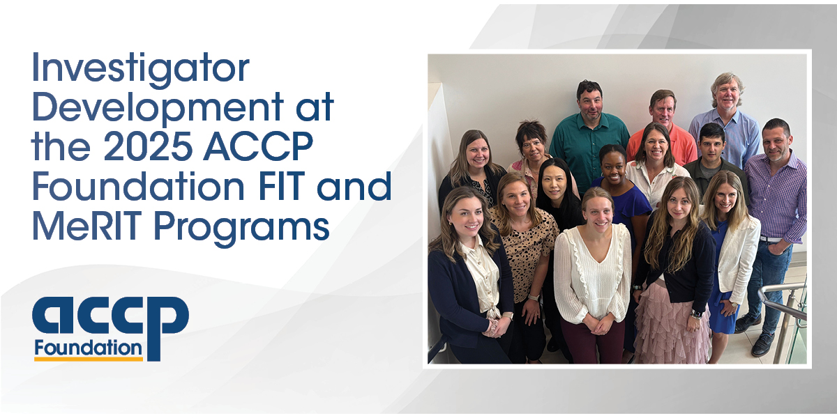 Investigator Development at the 2025 ACCP Foundation FIT and MeRIT Programs