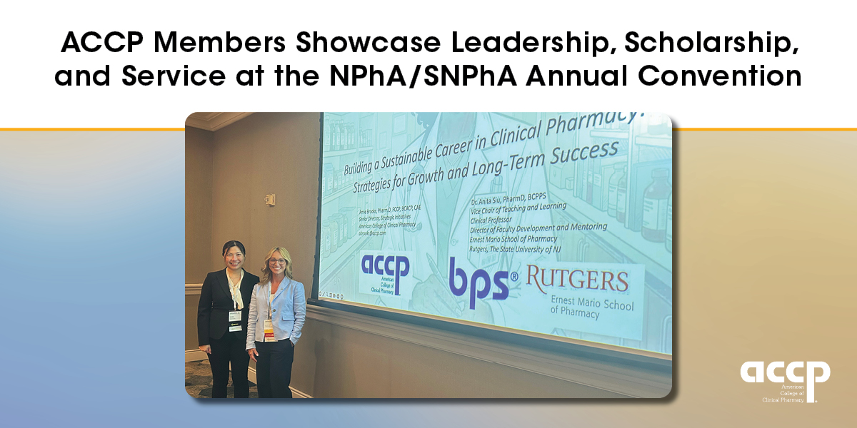 ACCP Members Showcase Leadership, Scholarship, and Service at the NPhA/SNPhA Annual Convention