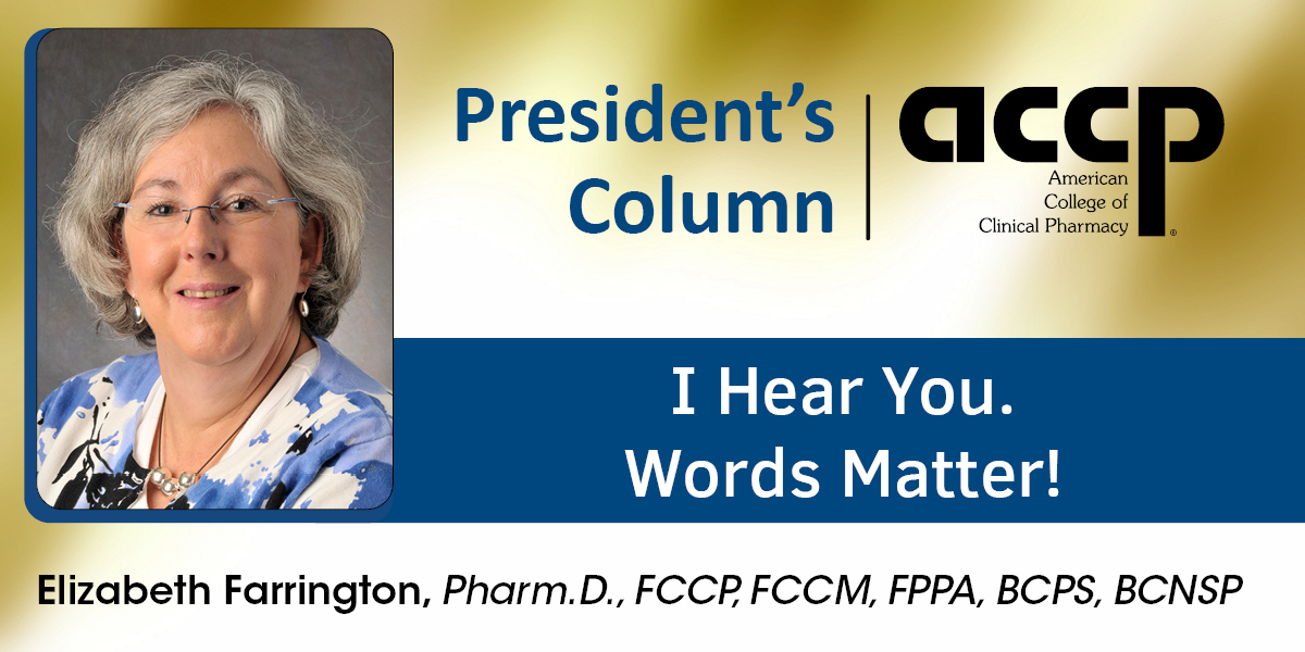 President's Column - I Hear You. Words Matter!