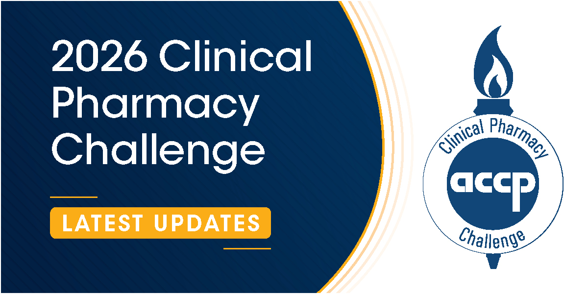 2026 ACCP Clinical Pharmacy Challenge Competition Now Underway