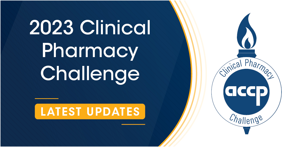 2023 ACCP Clinical Pharmacy Challenge: Live Rounds of Competition to Be Held at Annual Meeting