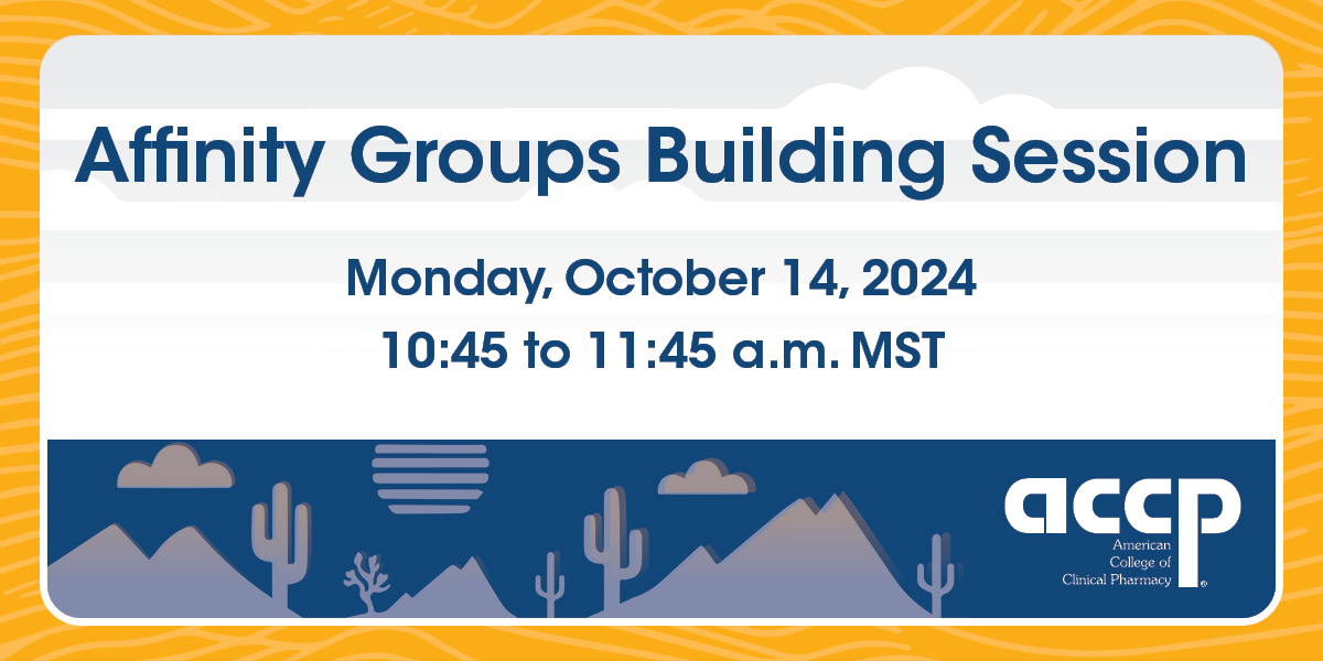 Affinity Groups Building Session at the ACCP Annual Meeting