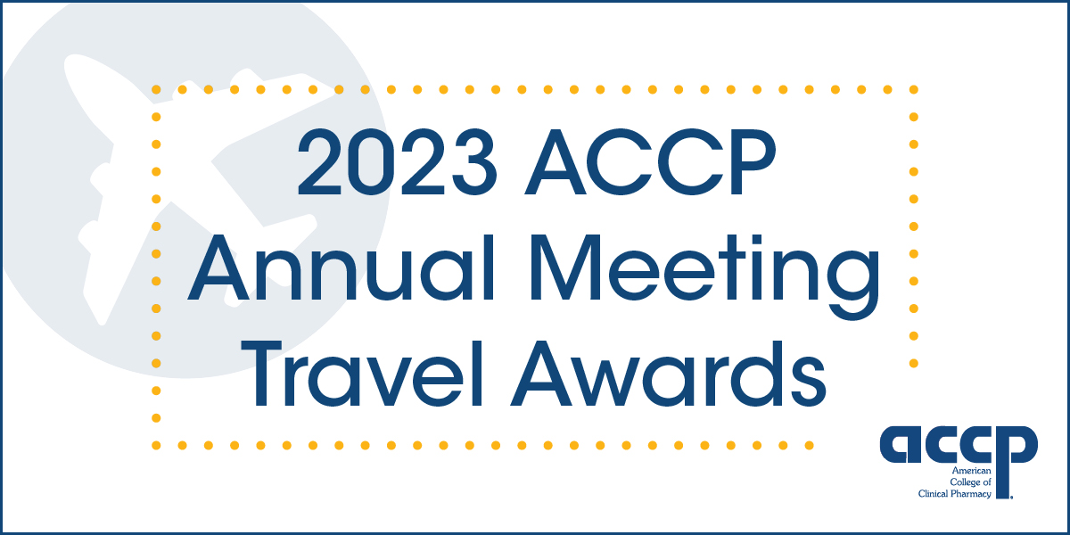 ACCP Travel Awards Given for 2023 Annual Meeting