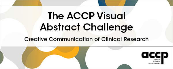 The ACCP Visual Abstract Challenge: Creative Communication of Clinical Research